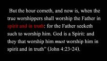 The requirements of TRUE worship