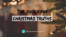 The Shocking Christmas Truths that Should Change Your Mind