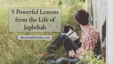 5 Powerful Lessons from the Life of Jephthah