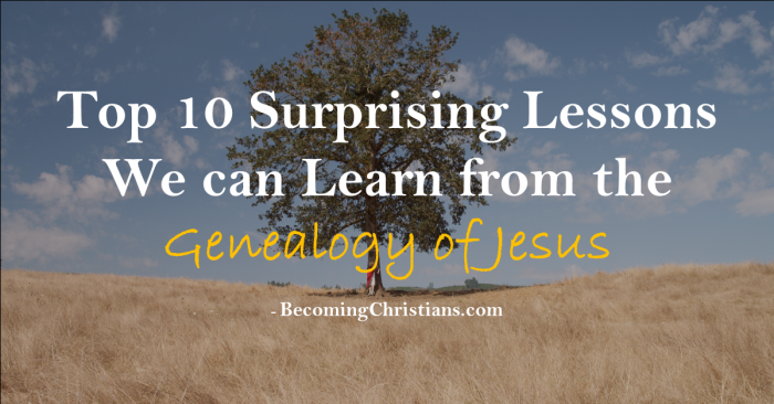 Top 10 Surprising Lessons We can Learn from the Genealogy of Jesus