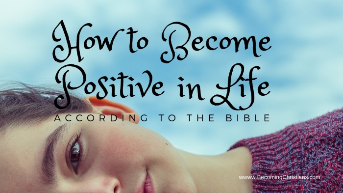 how to become positive in life