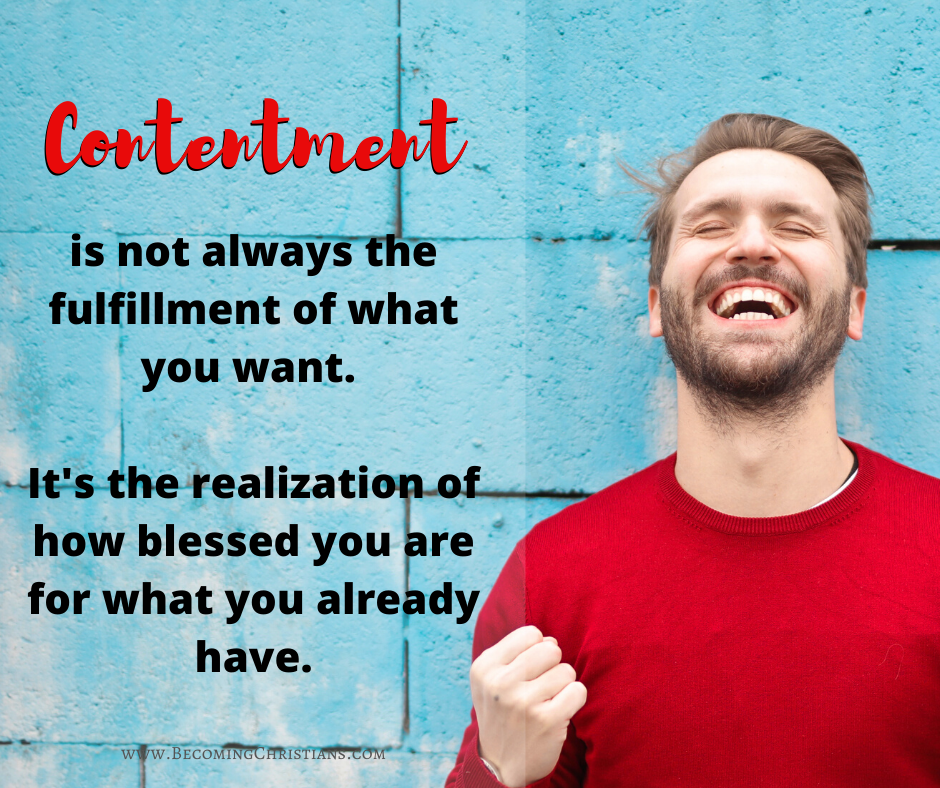 Quote Contentment is not always the fulfillment of what you want. It's the realization of how blessed you are for what you already have.