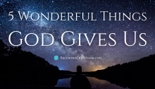 5 Wonderful Things God Gives Us